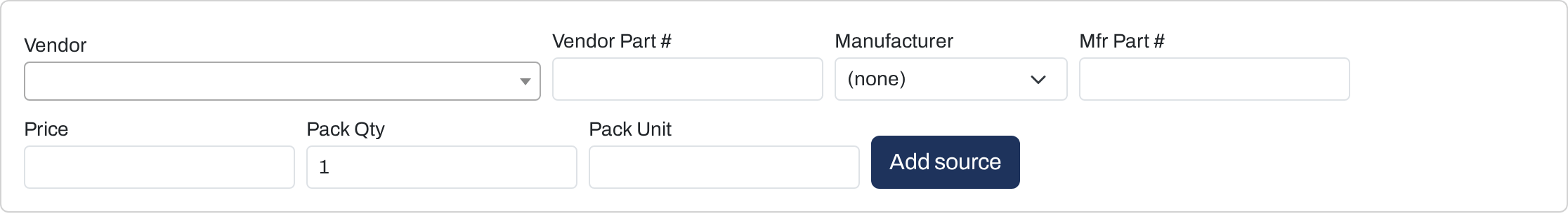 The Add vendor source form with Vendor, Vendor Part #, Manufacturer, Mfr Part #, Price, Pack Qty and Pack Unit
